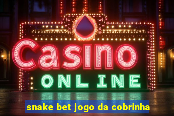 snake bet jogo da cobrinha